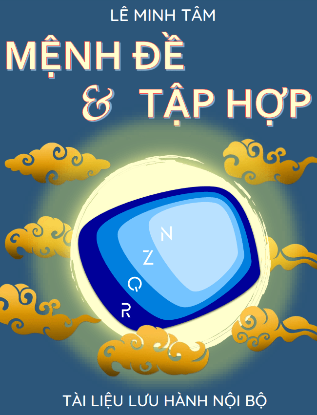 Chuyên đề mệnh đề và tập hợp – Lê Minh Tâm