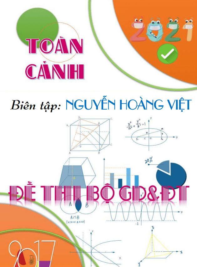 Toàn cảnh đề thi tốt nghiệp THPT môn Toán (2017 – 2021)