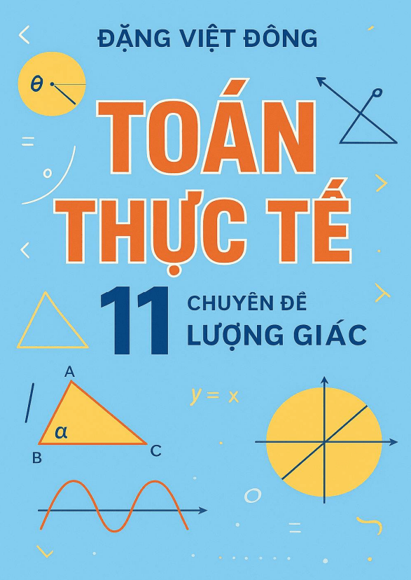 Toán thực tế hàm số lượng giác và phương trình lượng giác – Đặng Việt Đông