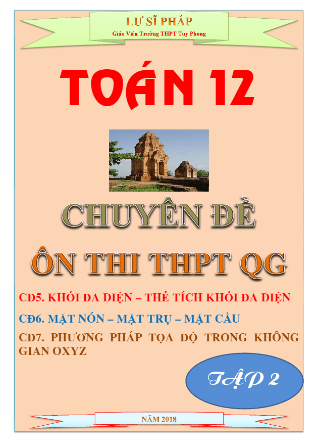 Chuyên đề Toán 12 ôn thi THPTQG – Lư Sĩ Pháp (Tập 2: Hình học)