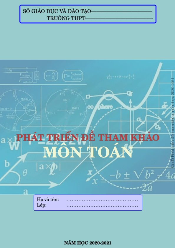 Phát triển đề tham khảo tốt nghiệp THPT năm 2021 môn Toán