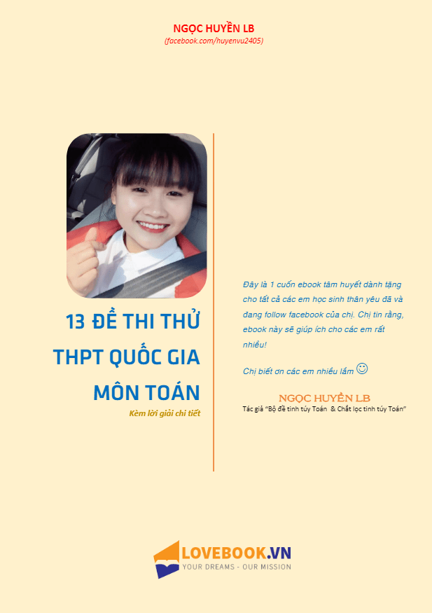13 đề thi thử THPT Quốc gia 2017 môn Toán chọn lọc kèm lời giải chi tiết – Vũ Ngọc Huyền