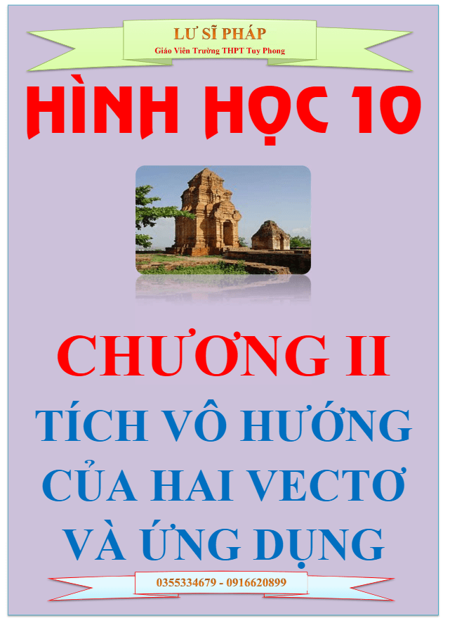 Chuyên đề tích vô hướng của hai vectơ và ứng dụng – Lư Sĩ Pháp