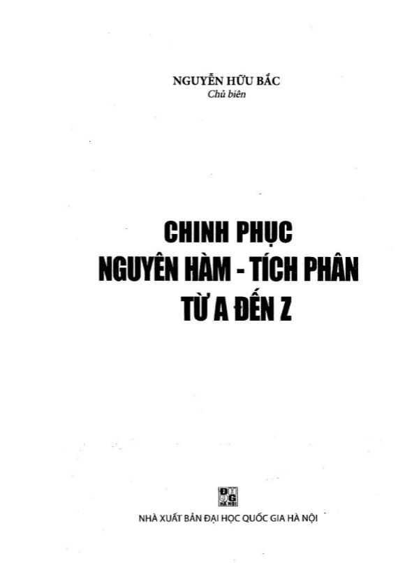 Chinh phục nguyên hàm – tích phân từ A đến Z – Nguyễn Hữu Bắc