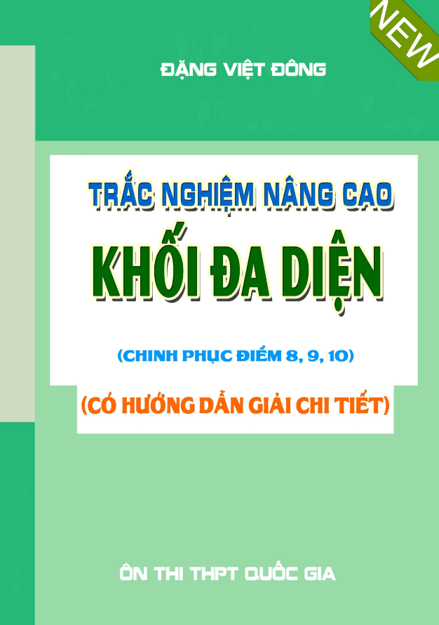 Trắc nghiệm nâng cao khối đa diện – Đặng Việt Đông