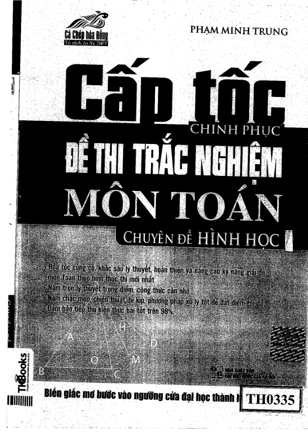 Cấp tốc chinh phục đề thi trắc nghiệm môn Toán chuyên đề hình học – Phạm Minh Trung