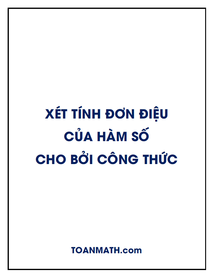 Xét tính đơn điệu của hàm số cho bởi công thức