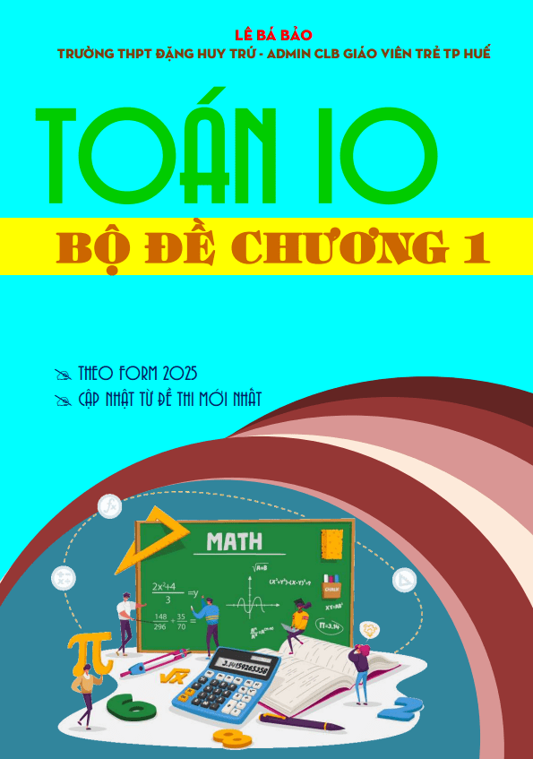 Bộ đề ôn tập môn Toán 10 chủ đề mệnh đề và tập hợp