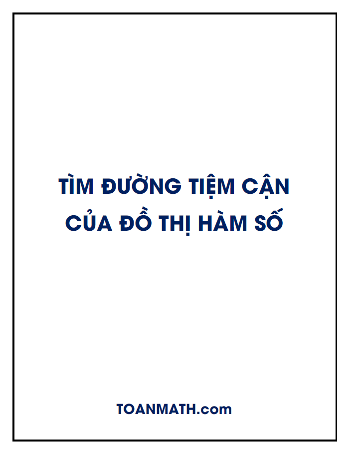 Bài toán tìm đường tiệm cận của đồ thị hàm số