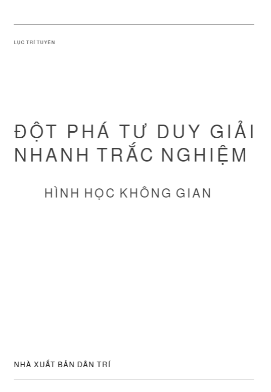 Đột phá tư duy giải nhanh trắc nghiệm hình học không gian – Lục Trí Tuyên