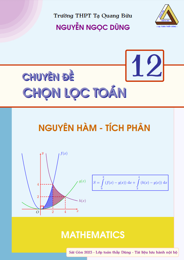 Chuyên đề chọn lọc nguyên hàm, tích phân và ứng dụng – Nguyễn Ngọc Dũng