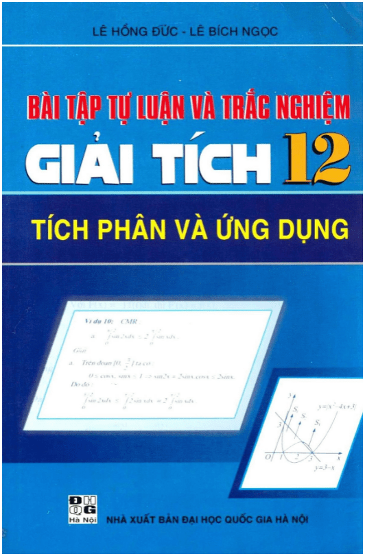 Bài tập tự luận và trắc nghiệm nguyên hàm, tích phân và ứng dụng – Hồng Đức, Bích Ngọc