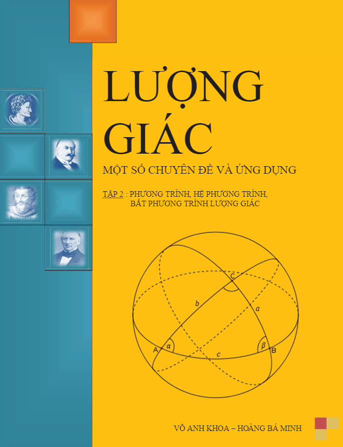 Phương trình, hệ phương trình và bất phương trình lượng giác – Võ Anh Khoa, Hoàng Bá Minh