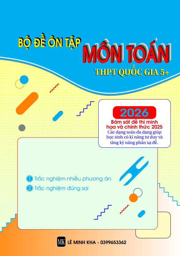 Bộ đề ôn tập thi THPT Quốc gia môn Toán năm học 2025 – 2026 mục tiêu 5+