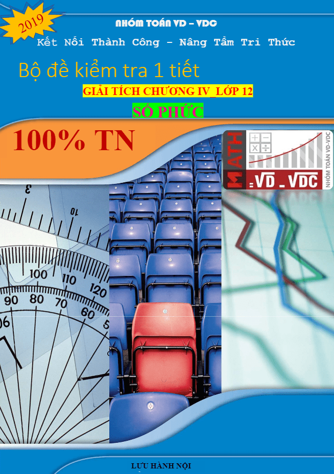 Bộ đề kiểm tra 1 tiết Giải tích 12 chương 4 (số phức) có đáp án